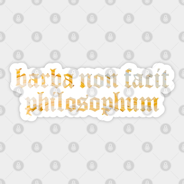 Barba Non Facit Philosophum - A Beard Doesn’t Make One a Philosopher. Sticker by overweared